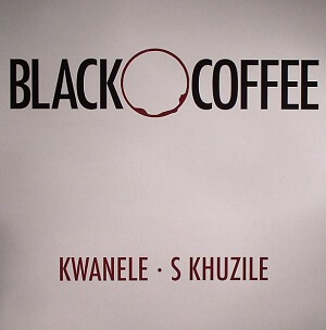 BLACKCOFFEE / ブラック・コーヒー / KWANELE / S KHUZILE