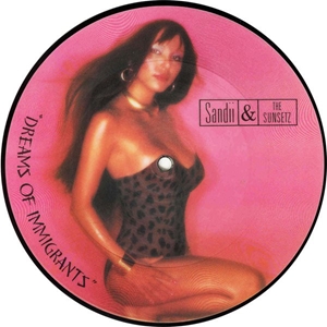 Sandii&The Sunsets / サンディー&ザ・サンセッツ / DREAMS OF IMMIGRANTS