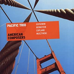 PACIFIC TRIO / パシフィック・トリオ / AMERICAN COMPOSERS
