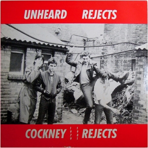 COCKNEY REJECTS / UNHEARD REJECTS (LP)