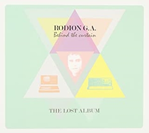 RODION G.A. / ロディオンG.A. / BEHIND THE CURTAIN - THE LOST ALBUM / ビハインド・ザ・カーテン ザ・ロスト・アルバム
