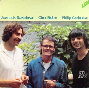 JEAN-LOUIS RASSINFOSSE / CHET BAKER / PHILIP CATHERINE / JEAN-LOUIS RASSINFOSSE / CHET BAKER / PHILIP CATHERINE