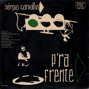 SERGIO CARVALHO / セルジオ・カルヴァーリョ / P'RA FRENTE