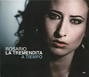 ROSARIO LA TREMENDITA / ロサーリオ・ラ・トレメンディータ / ア・ティエンポ
