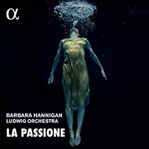 BARBARA HANNIGAN / バーバラ・ハンニガン / ラ・パッショーネ