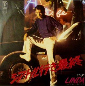 LINDA / リンダ (80'S J-POP) / シアトル行き最終