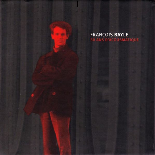 FRANCOIS BAYLE / フランソワ・ベイル / 50 ANS D'ACOUSMATIQUE (15CD BOX) 