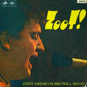 ZOOT MONEY'S BIG ROLL BAND / ズート・マネーズ・ビッグ・ロール・バンド / ZOOT!