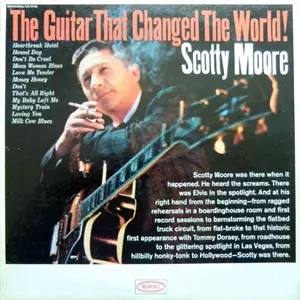 SCOTTY MOORE / スコッティ・ムーア / GUITAR THAT CHANGED THE WORLD