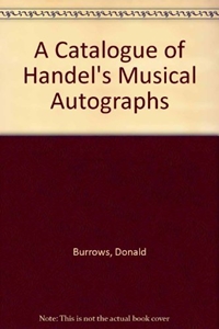 DONALD BURROWS / ドナルド・バロウズ / CATALOGUE OF HANDEL'S MUSICAL AUTOGRAPHS