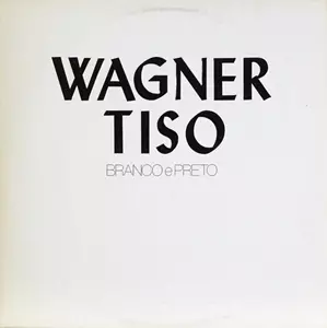 WAGNER TISO / ヴァグネル・チゾ / PRETO E BRANCO