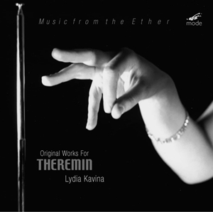 LYDIA KAVINA / MUSIC FROM THE ETHER - ORIGINAL WORKS FOR THEREMIN