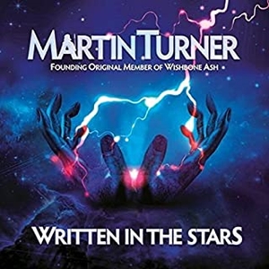MARTIN TURNER'S WISHBONE ASH / マーティン・ターナーズ・ウィッシュボーン・アッシュ / WRITTEN IN THE STARS / リトゥン・イン・ザ・スターズ