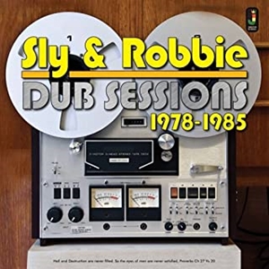 SLY & ROBBIE / スライ・アンド・ロビー / DUB SESSIONS 1978-1985 / ダブ・セッションズ 1978-1985