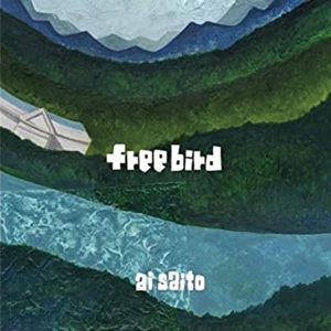 AI SAITO / free bird