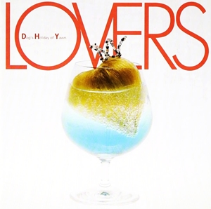D・H・Y (Dogs Holiday of Yawn) / LOVERS