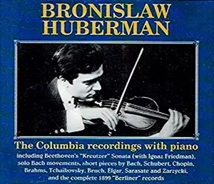 BRONISLAW HUBERMAN / ブロニスラフ・フーベルマン / COLUMBIA RECORDINGS WITH PIANO
