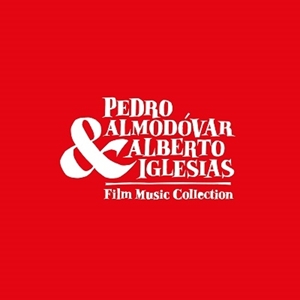 ALBERTO IGLESIAS / アルベルト・イグレシアス / PEDRO ALMODOVAR & ALBERTO IGLESIAS: FILM MUSIC COLLECTION