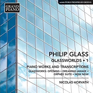 NICOLAS HORVATH / ニコラス・ホルヴァート / GLASS: GLASSWORLDS . 1 / フィリップ・グラス:グラスワールド 第1集