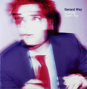 GERARD WAY / ジェラルド・ウェイ / PINKISH / DON'T TRY