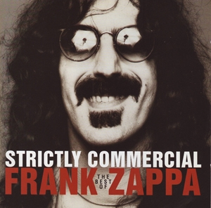 FRANK ZAPPA (& THE MOTHERS OF INVENTION) / フランク・ザッパ / STRICTLY COMMERCIAL - THE BEST OF FRANK ZAPPA