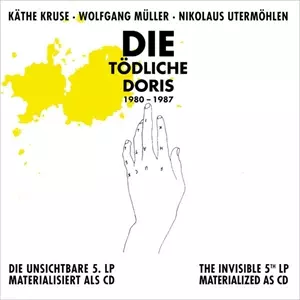 DIE TODLICHE DORIS / ディー・テートリッヒェ・ドーリス / CD化された不可視のLP No.5