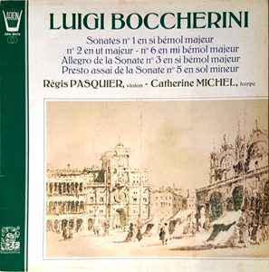 REGIS PASQUIER / CATHERINE MICHEL / レジス・パスキエ / カトリーヌ・ミシェル / BOCCHERINI: SONATES NO.1 EN SI BEMOL MAJEUR - NO.2 EN UT MAJEUR - NO.6 EN MI BEMOL MAJEUR - ALLEGRO DE LA SONATE NO.3 EN SI BEMOL MAJEUR - PRESTO ASSAI DE LA SONATE NO.5 EN SOL MINEUR