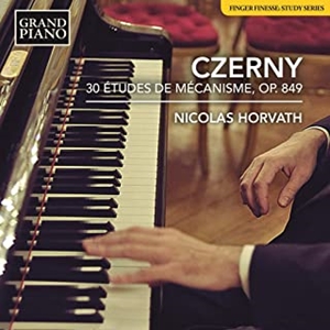 NICOLAS HORVATH / ニコラス・ホルヴァート / CZERNY: 30 ETUDES DE MECANISME, OP.849 / ツェルニー:30番練習曲