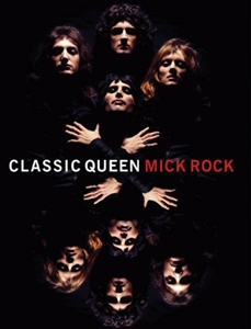 MICK ROCK / ミック・ロック / CLASSIC QUEEN