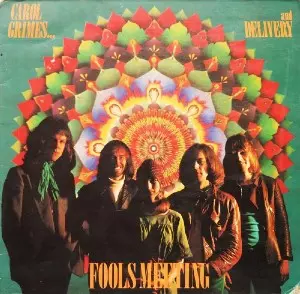 CAROL GRIMES/DELIVERY / キャロル・グライムス&デリヴァリー / FOOLS MEETING