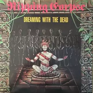 RIPPING CORPSE / DREAMING WITH THE DEAD
