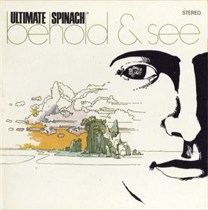ULTIMATE SPINACH / アルティメット・スピナッチ / BEHOLD & SEE