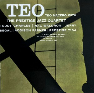 TEO MACERO / テオ・マセロ / テオ・マセロ・ウイズ・プレスティッジ・ジャズ・カルテット