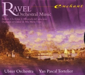 YAN PASCAL TORTELIER / ヤン・パスカル・トルトゥリエ / RAVEL: ORCHESTRAL MUSIC