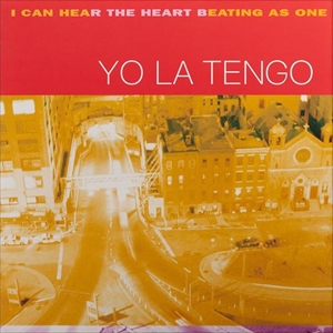 YO LA TENGO / ヨ・ラ・テンゴ / I CAN HEAR THE HEART BEATING AS ONE (NEWBURY COMICS EXCLUSIVE)
