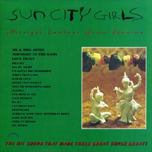 SUN CITY GIRLS / サン・シティ・ガールズ / MIDNIGHT COWBOYS FROM IPANEMA
