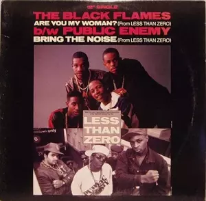 BLACK FLAMES / PUBLIC ENEMY / ARE YOU MY WOMAN? / BRING THE NOISE