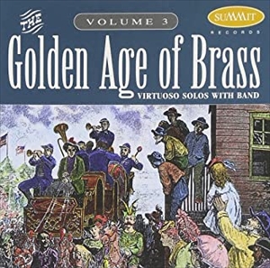 AMERICAN SERENADE BAND / THE GOLDEN AGE OF BRASS, VOLUME 3