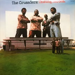 UNSUNG HEROES / アンサング・ヒーローズ/CRUSADERS UNSUNG HEROES / アンサング・ヒーローズ/CRUSADERS