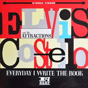 ELVIS COSTELLO & THE ATTRACTIONS / エルヴィス・コステロ&ジ・アトラクションズ / EVERYDAY I WRITE THE BOOK