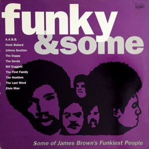 V.A.  / オムニバス / FUNKY & SOME (SOME OF JAMES BROWN'S FUNKIEST PEOPLE)