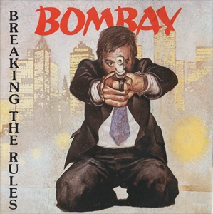 BOMBAY / BREAKING THE RULES