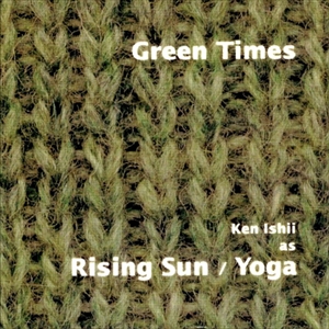 KEN ISHII / ケン・イシイ / Green Times