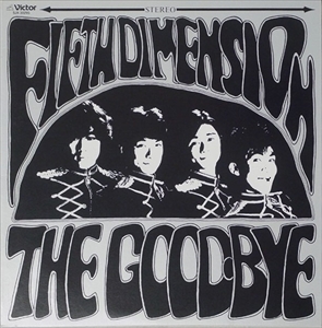 THE GOOD-BYE / ザ・グッバイ / FIFTH DIMENSION