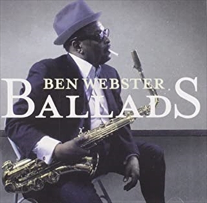 BEN WEBSTER / ベン・ウェブスター / BALLADS