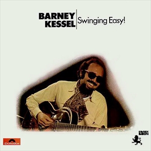 BARNEY KESSEL / バーニー・ケッセル / SWINGING EASY!