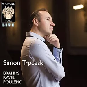 SIMON TRPCESKI / シモン・トルプチェスキ / BRAHMS / RAVEL / POULENC