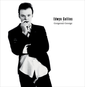 EDWYN COLLINS / エドウィン・コリンズ / GORGEOUS GEORGE