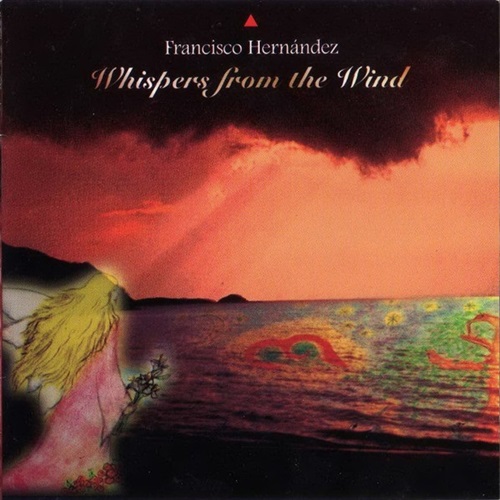 FRANCISCO HERNANDEZ REYES / WHISPERS FROM THE WIND