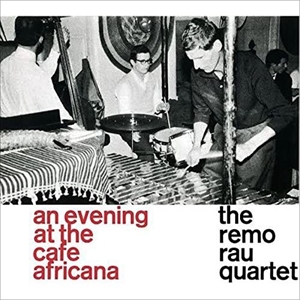 REMO RAU / EVENING AT THE CAFE AFRICANA